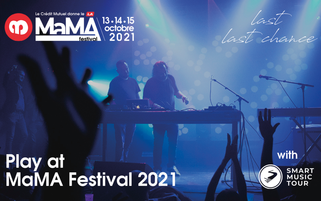 Nouvelle chance de jouer à MaMA Festival 2021 !